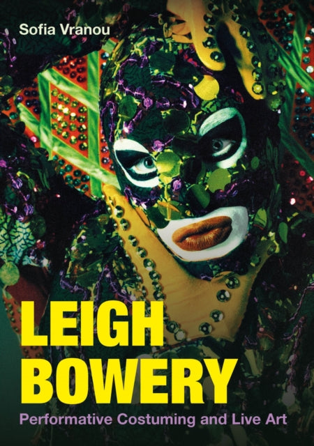 Book cover of: Leigh Bowery. By: Sofia Vranou