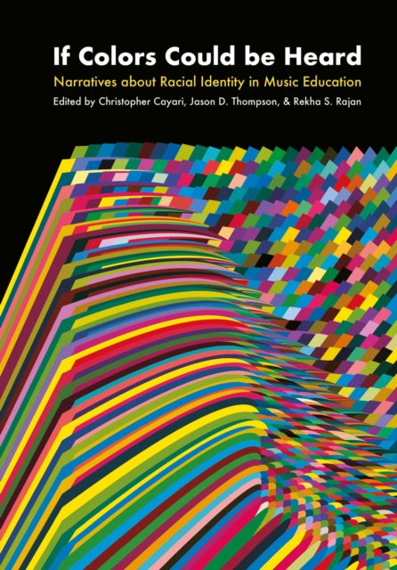 Book cover of: If Colors Could be Heard. By: Thompson CAYARI