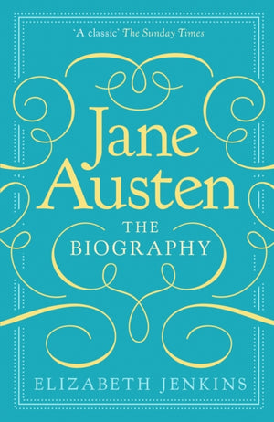 Jane Austen: The Biography