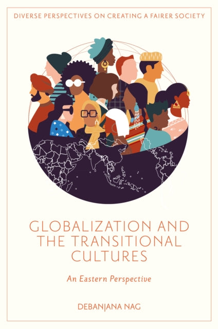 Book cover of: Globalization and the Transitional Cultures. By: Debanjana Nag
