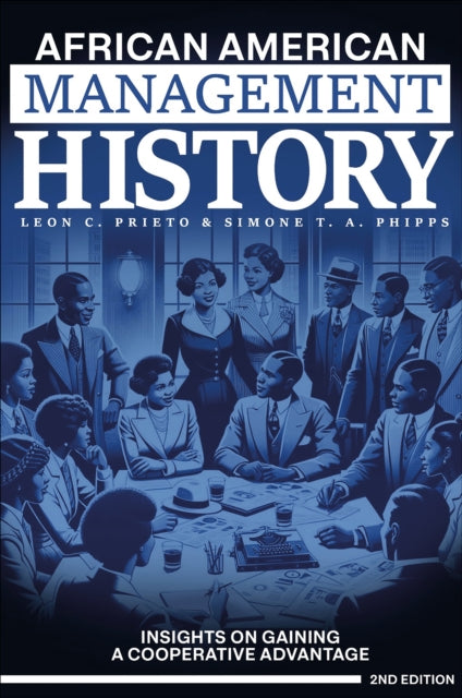 Book cover of: African American Management History. By: Leon C. Prieto