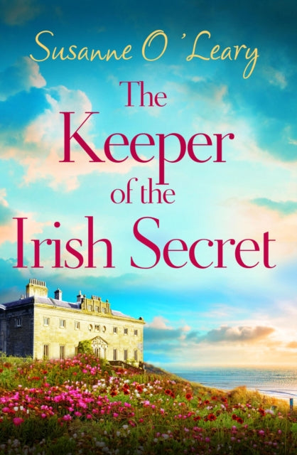 Keeper of the Irish Secret, An utterly gorgeous second chance romance set in Ireland