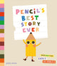 Book cover of: Pencil's Best Story Ever
