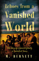 Book cover of: Echoes from a Vanished World. By: M. Burnett