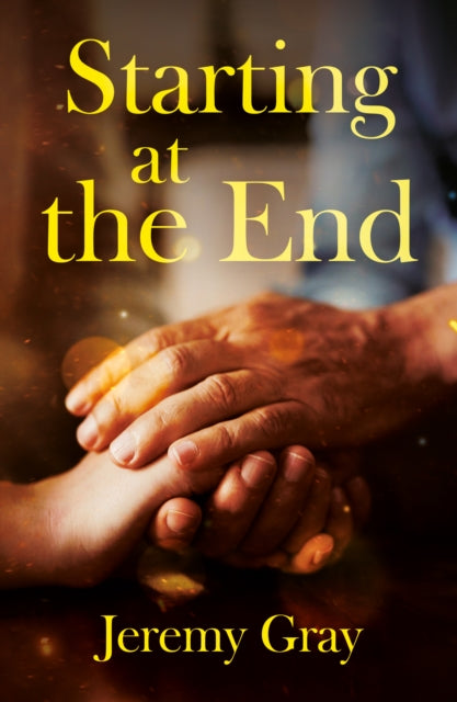 Book cover of: Starting at the End. By: Jeremy Gray