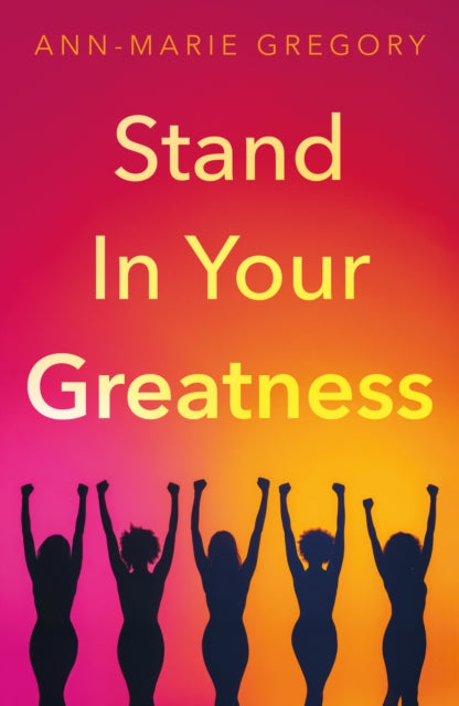 Book cover of: Stand in Your Greatness