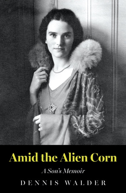 Book cover of: Amid the Alien Corn. By: Dennis Walder