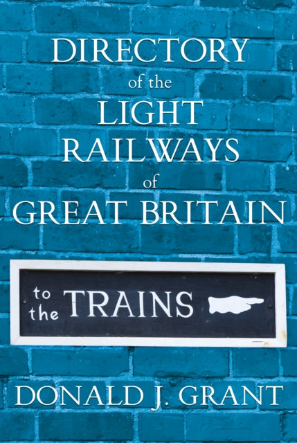 Book cover of: Directory of the Light Railways of Great Britain