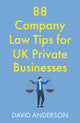 Book cover of: 88 Company Law Tips for UK Private Businesses