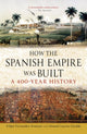 Book cover of: How the Spanish Empire Was Built
