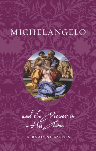 Book cover of: Michelangelo and the Viewer in His Time