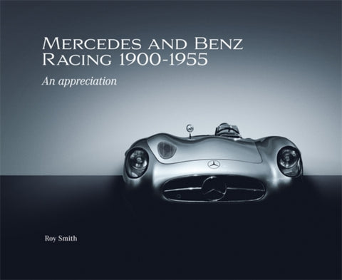 Mercedes and Benz Racing 1900-1955