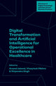 Book cover of: Digital Transformation and Artificial Intelligence for Operational Excellence in Healthcare