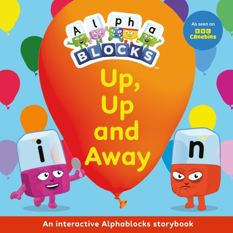 Up, Up and Away: An Interactive Alphablocks Storybook
