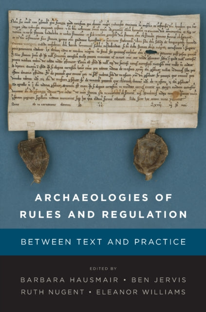 Book cover of: Archaeologies of Rules and Regulation. By: HAUSMAIR, BARBARA