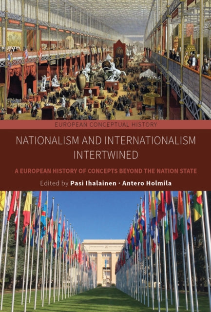 Book cover of: Nationalism and Internationalism Intertwined. By: IHALAINEN, PASI