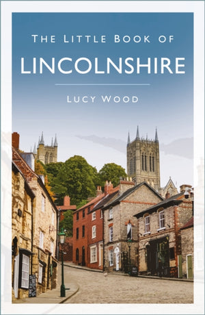 The Little Book of Lincolnshire