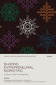 Book cover of: Shaping Entrepreneurial Marketing, Volume 1