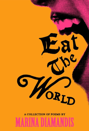 Eat the World, A Collection of Poems