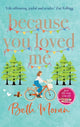 Book cover of: Because You Loved Me. By: Beth Moran