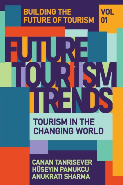 Book cover of: Future Tourism Trends Volume 1. By: Canan Tanrisever