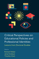 Book cover of: Critical Perspectives on Educational Policies and Professional Identities