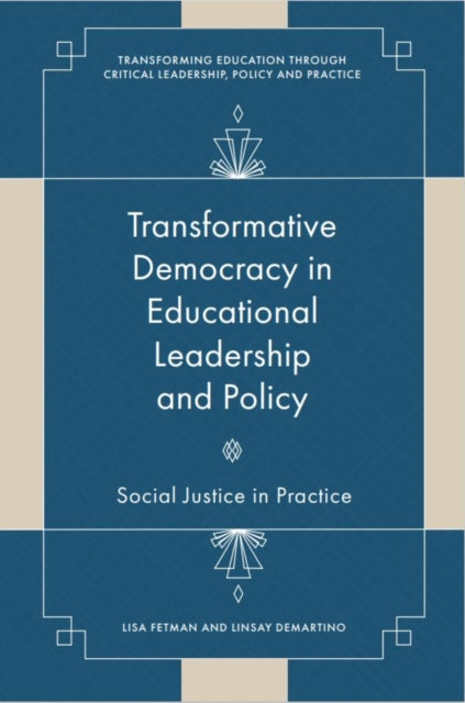 Book cover of: Transformative Democracy in Educational Leadership and Policy. By: Lisa Fetman
