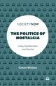 Book cover of: Politics of Nostalgia. By: Simon Winlow