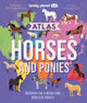 Book cover of: Lonely Planet Kids Atlas of Horses and Ponies
