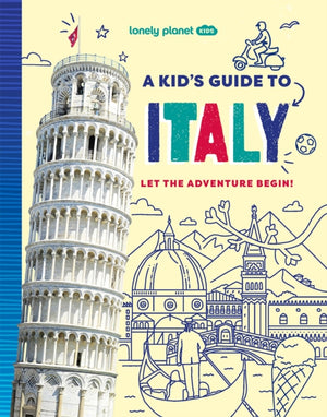 Lonely Planet Kids A Kid's Guide to Italy