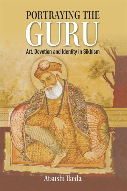Book cover of: Portraying the Guru. By: Atsushi Ikeda