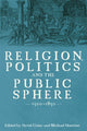 Book cover of: Religion, Politics and the Public Sphere, 1500-1850. By: David R. Como