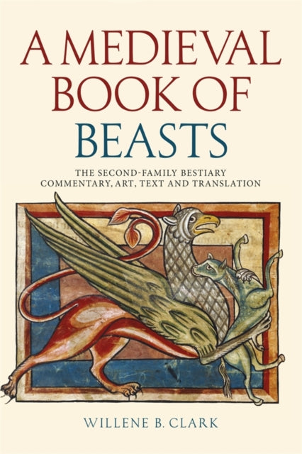 Book cover of: Medieval Book of Beasts. By: Willene B. Clark