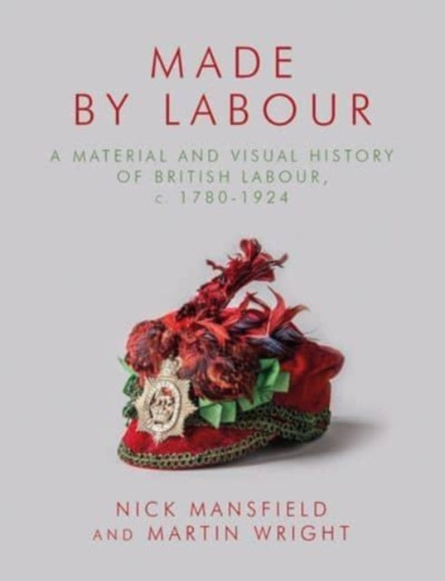 Book cover of: Made by Labour. By: Martin Wright