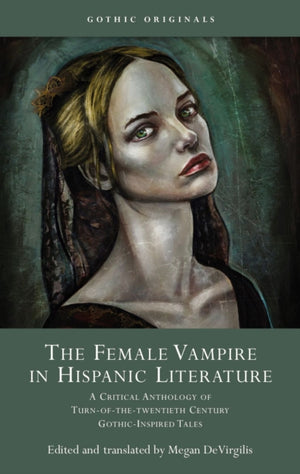 The Female Vampire in Hispanic Literature