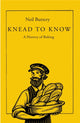 Knead to Know, A History of Baking 9781837731213 Neil Buttery