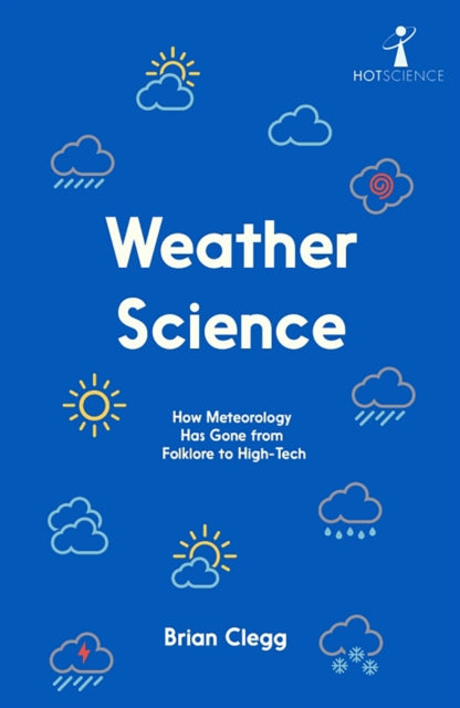 Book cover of: Weather Science. By: Brian Clegg