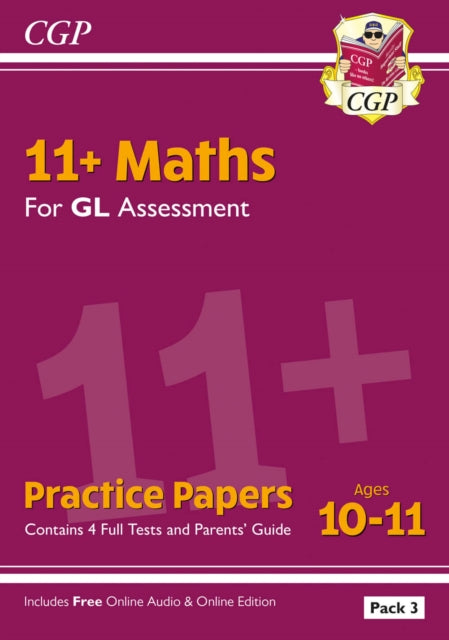 Book cover of: 11+ GL Maths Practice Papers: Ages 10-11 - Pack 3 (with Parents' Guide & Online Edition)
