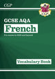 Book cover of: New GCSE French AQA Vocabulary Book (for exams from 2026)