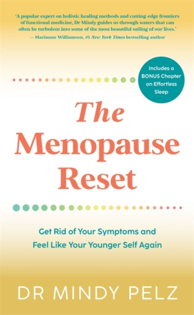 Menopause Reset, Get Rid of Your Symptoms and Feel Like Your Younger Self Again 9781837820139 Mindy Pelz