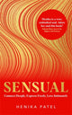 Book cover of: Sensual. By: Henika Patel
