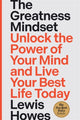 Greatness Mindset, Unlock the Power of Your Mind and Live Your Best Life Today 9781837822805 Lewis Howes