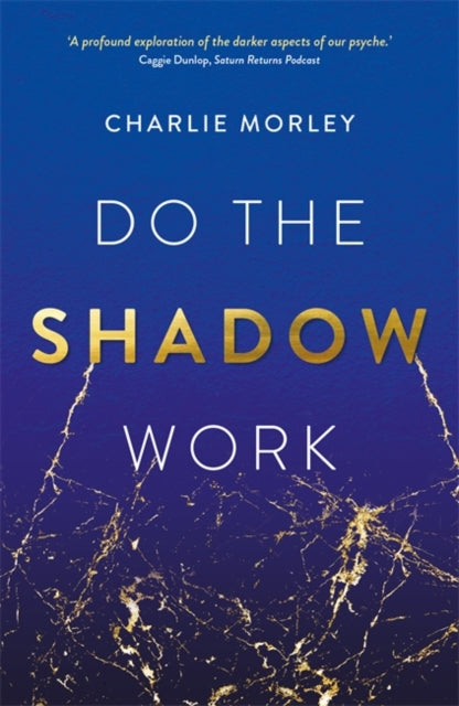Book cover of: Do the Shadow Work. By: Charlie Morley