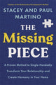 Missing Piece, A Proven Method to Single-Handedly Transform Your Relationship and Create Harmony in Your Home 9781837824120 Stacey Martino