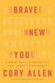 Book cover of: Brave New You