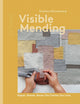 Visible Mending, Repair, Renew, Reuse The Clothes You Love 9781837830732 Arounna Khounnoraj