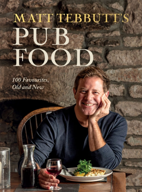 Book cover of: Matt Tebbutt's Pub Food. By: Matt Tebbutt