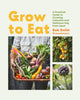 Grow to Eat, Growing Colourful And Tasty Vegetables From Seed 9781837831289 Rob Smith