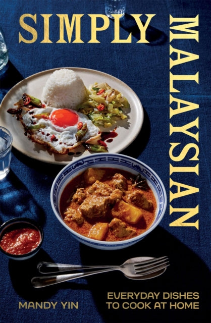 Simply Malaysian, Everyday Dishes to Cook at Home 9781837832415 Mandy Yin