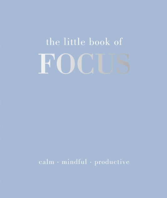 Little Book of Focus, Calm. Mindful. Productive 9781837832880 Joanna Gray